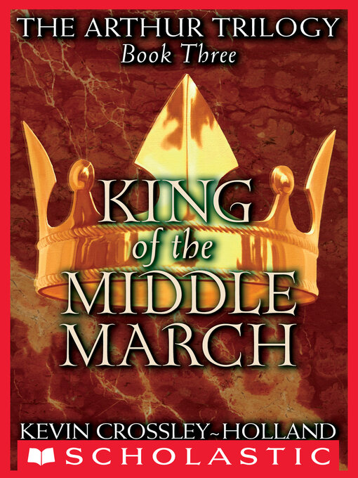 Title details for King of the Middle March by Kevin Crossley-Holland - Wait list